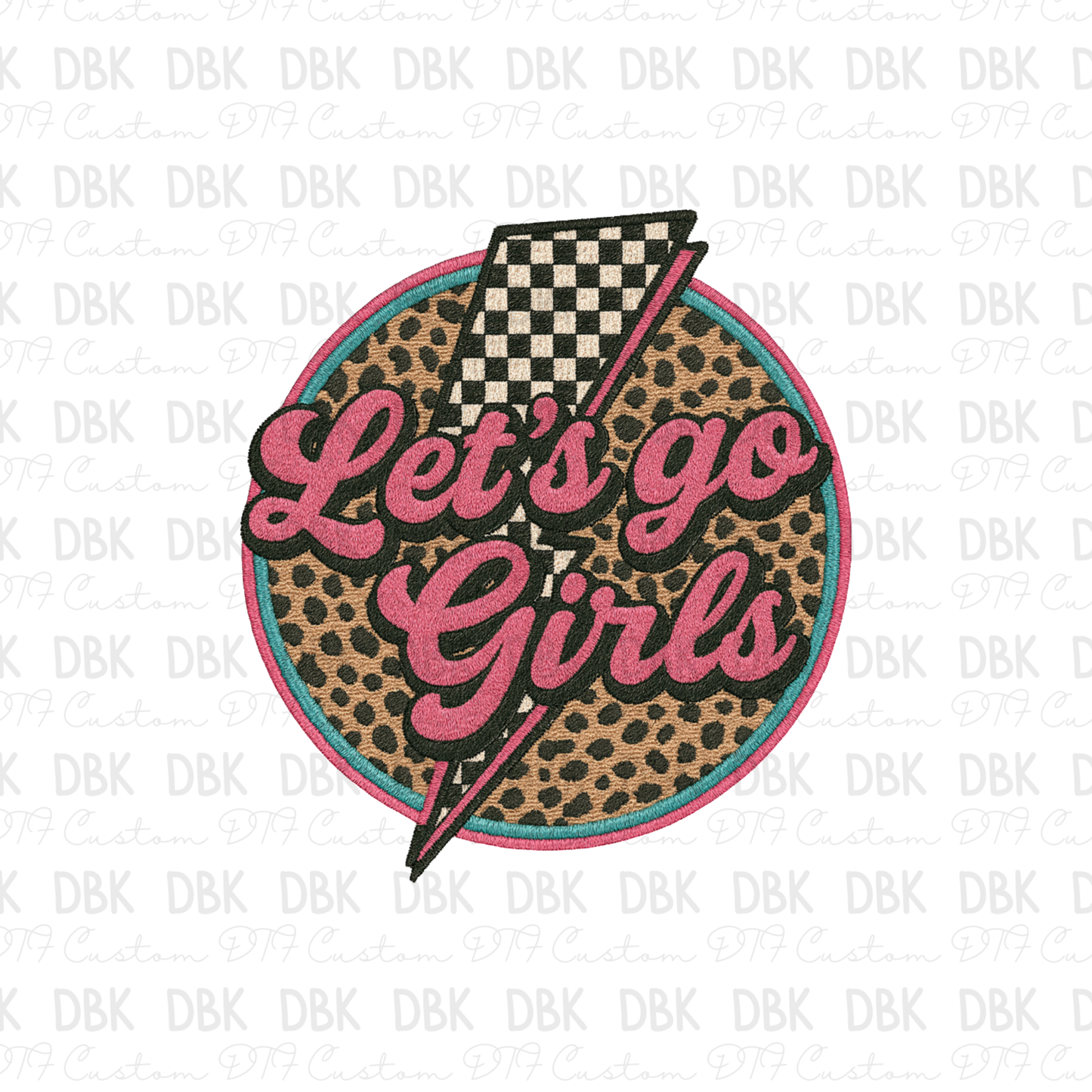 Lets go girls DTF transfer B347