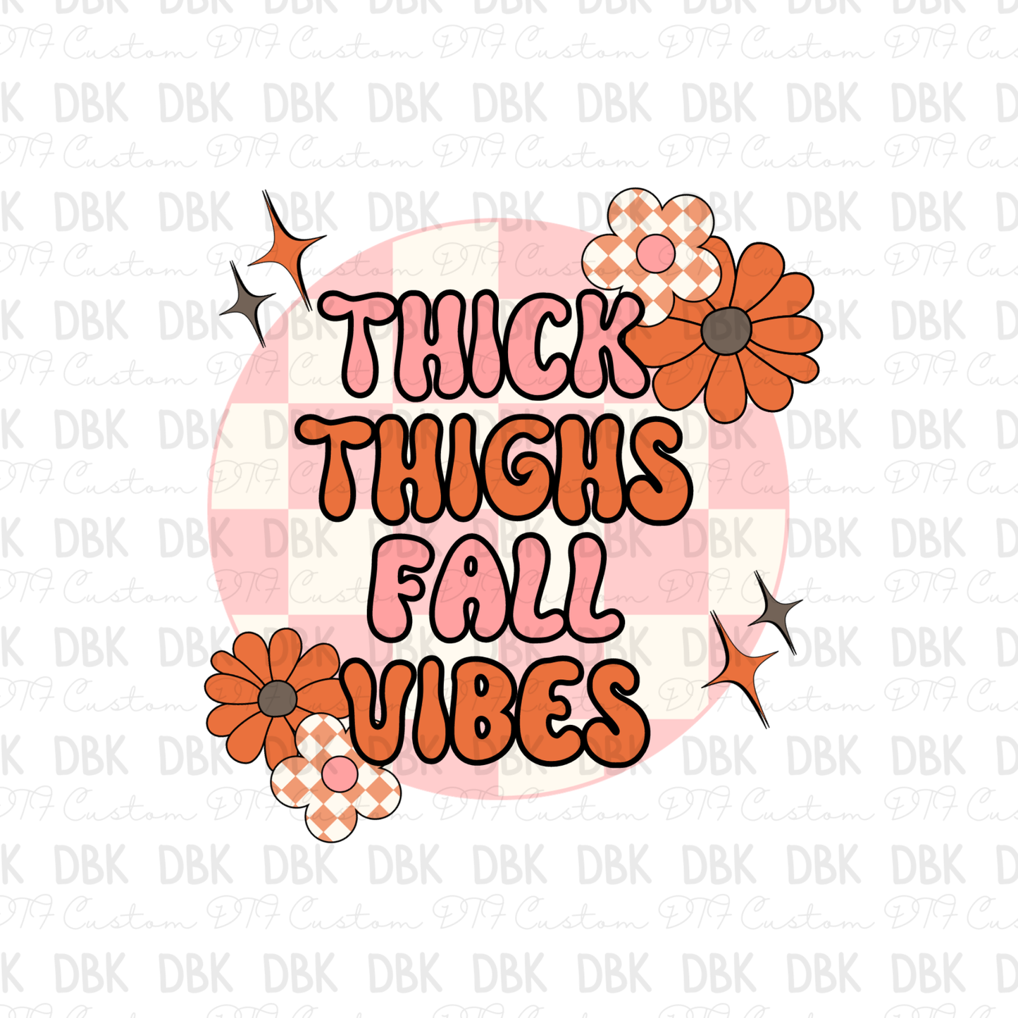 Thick thighs fall vibes DTF transfer F134