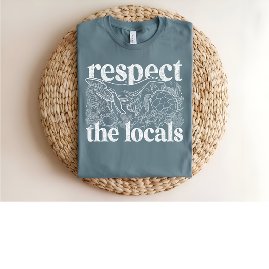 Respect the locals DTF Transfer WHITE