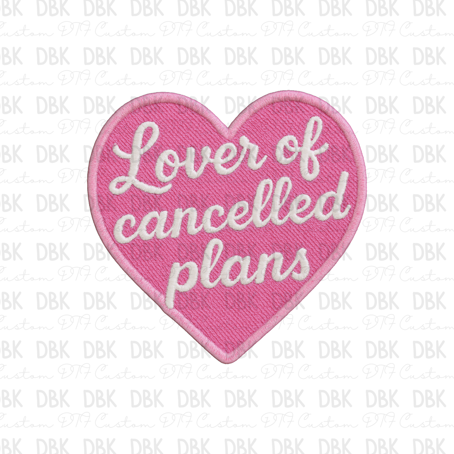 Lover of canceled Plans DTF transfer B349