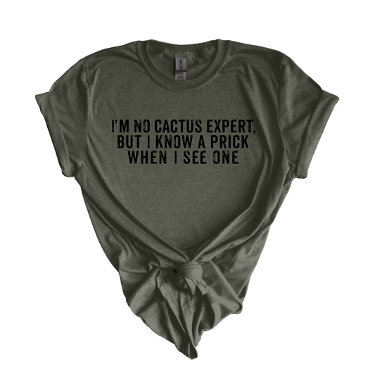 I'm no cactus expert, but I know a prick when I see one DTF transfer I3