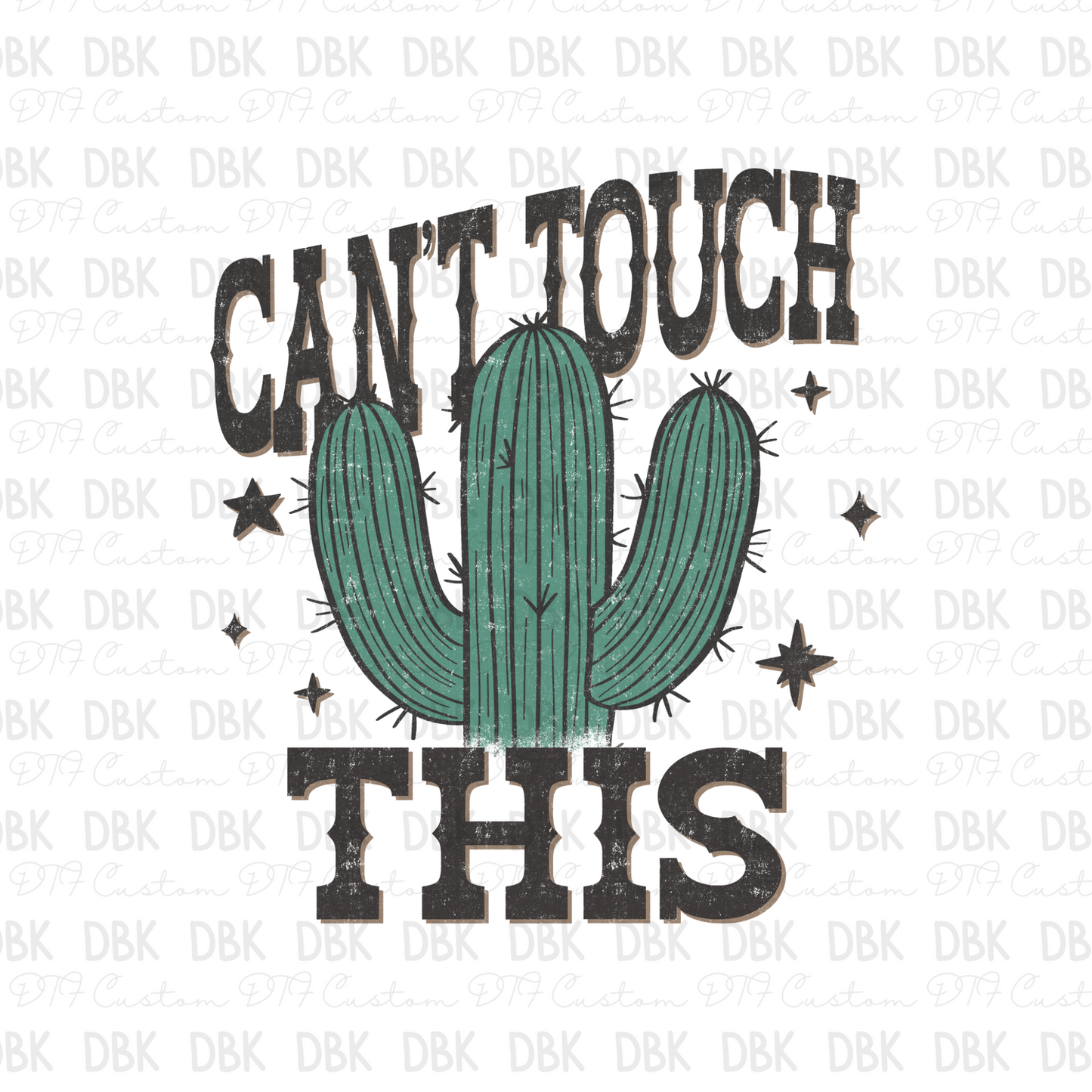 Can't touch this DTF Transfer