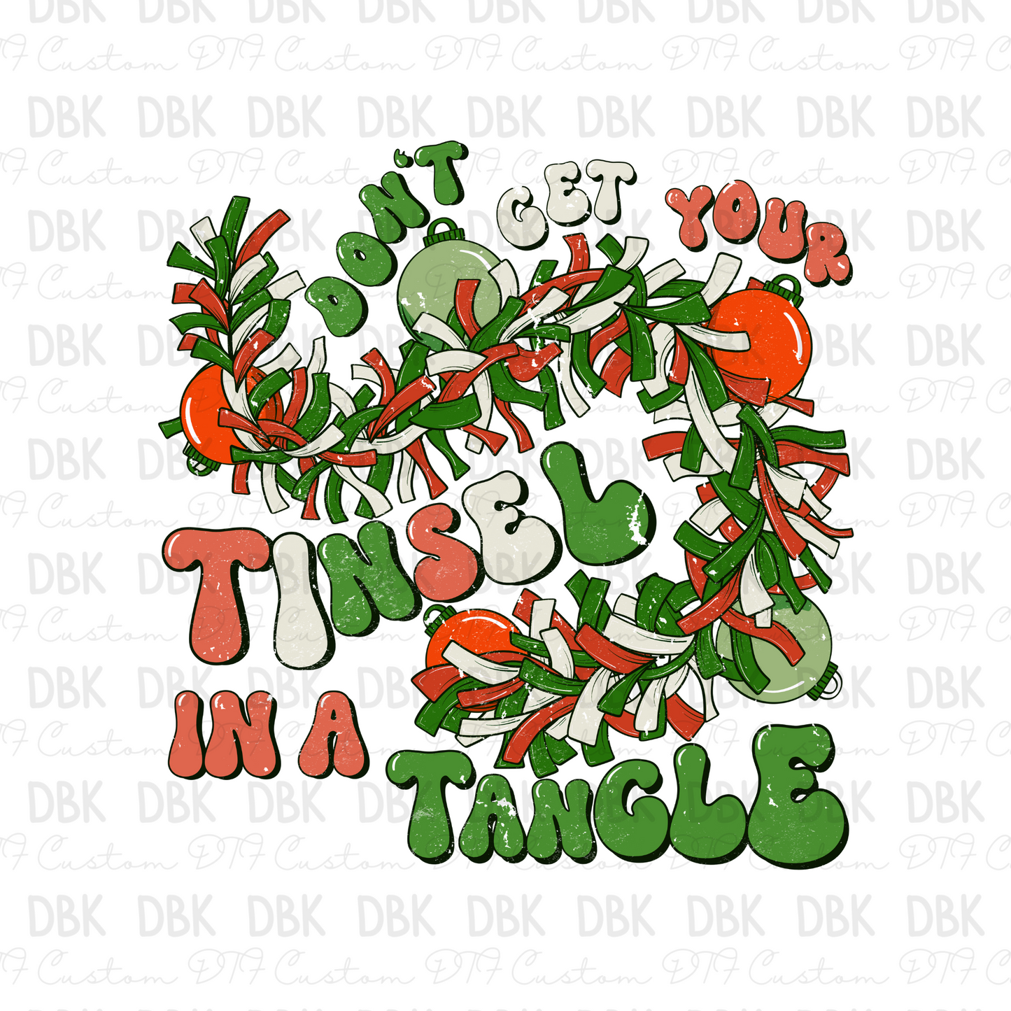 Don't get your tinsel in a tangle color DTF transfer E87