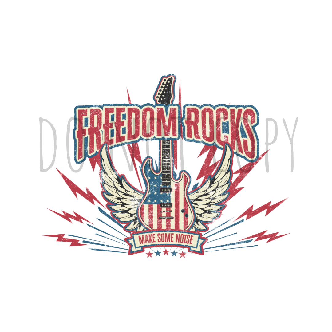 Freedom Rocks-Make Some Noise DTF transfer R98