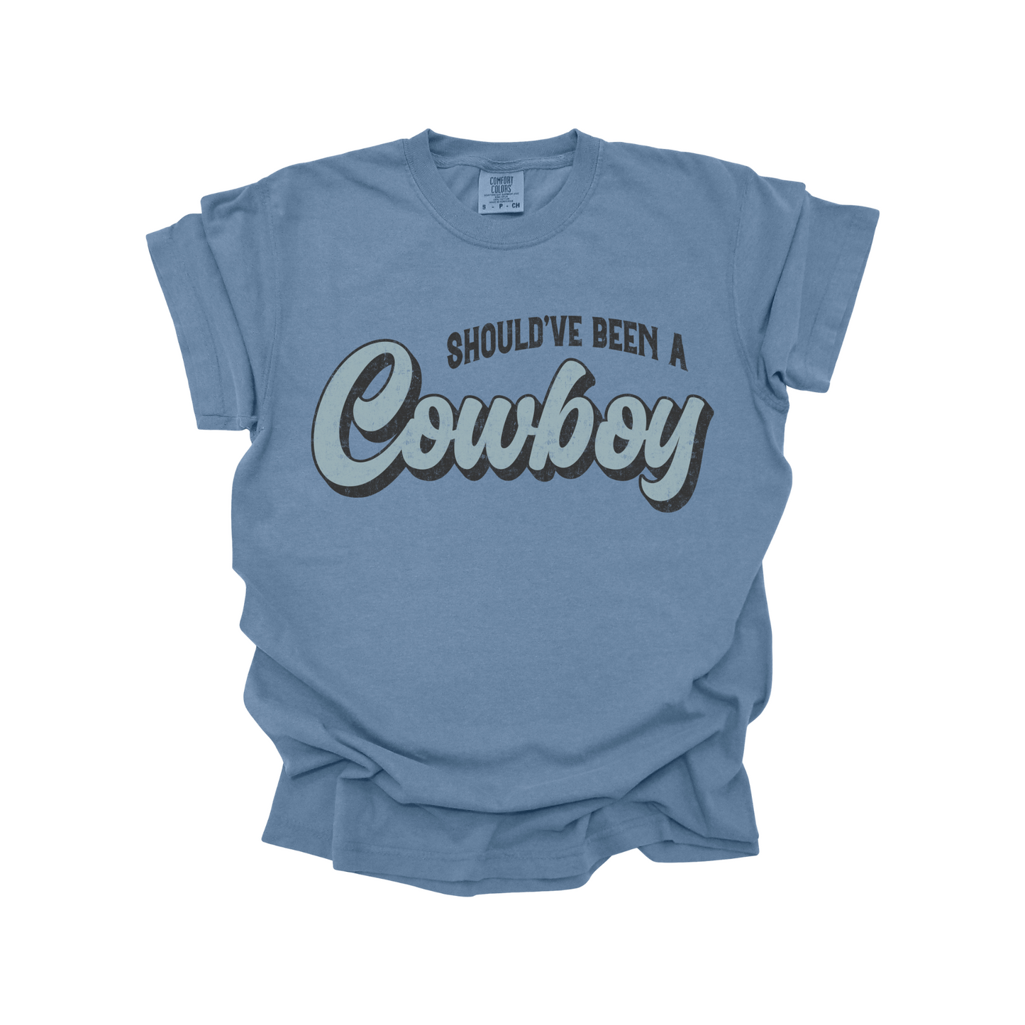 Should've been a Cowboy DTF Transfer