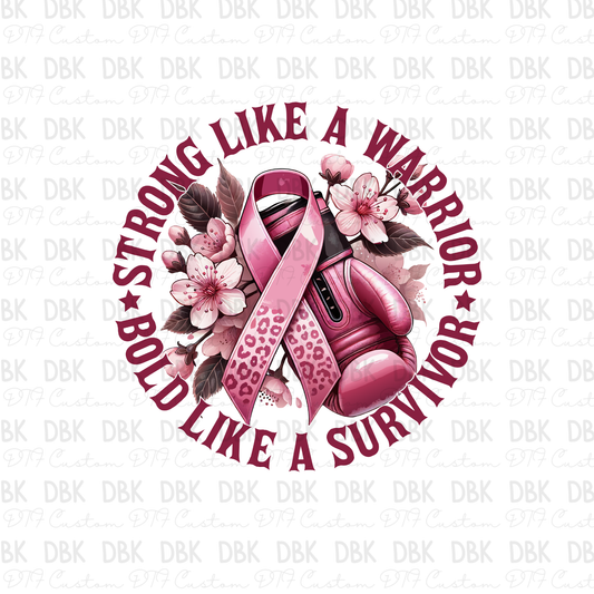 Strong like A warrior bold like A survivor DTF Transfer L4