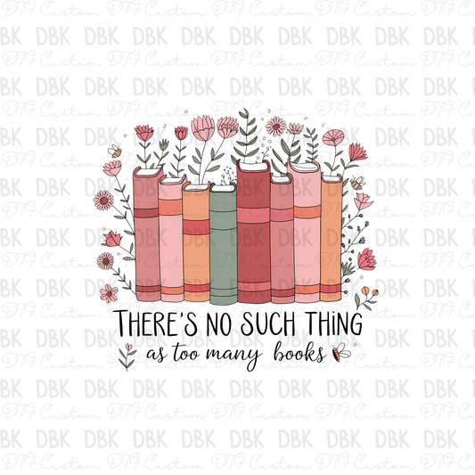 There's no such thing as too many books DTF Transfer D34