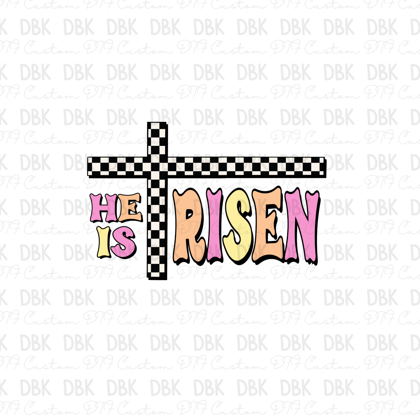 He is Risen check DTF transfer W75