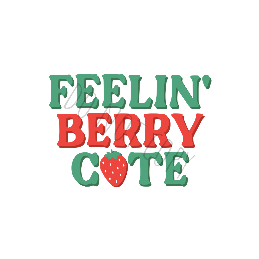 Feelin' Berry Cute DTF transfer S51