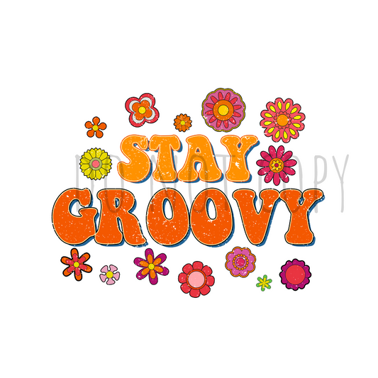 Stay Groovy DTF transfer