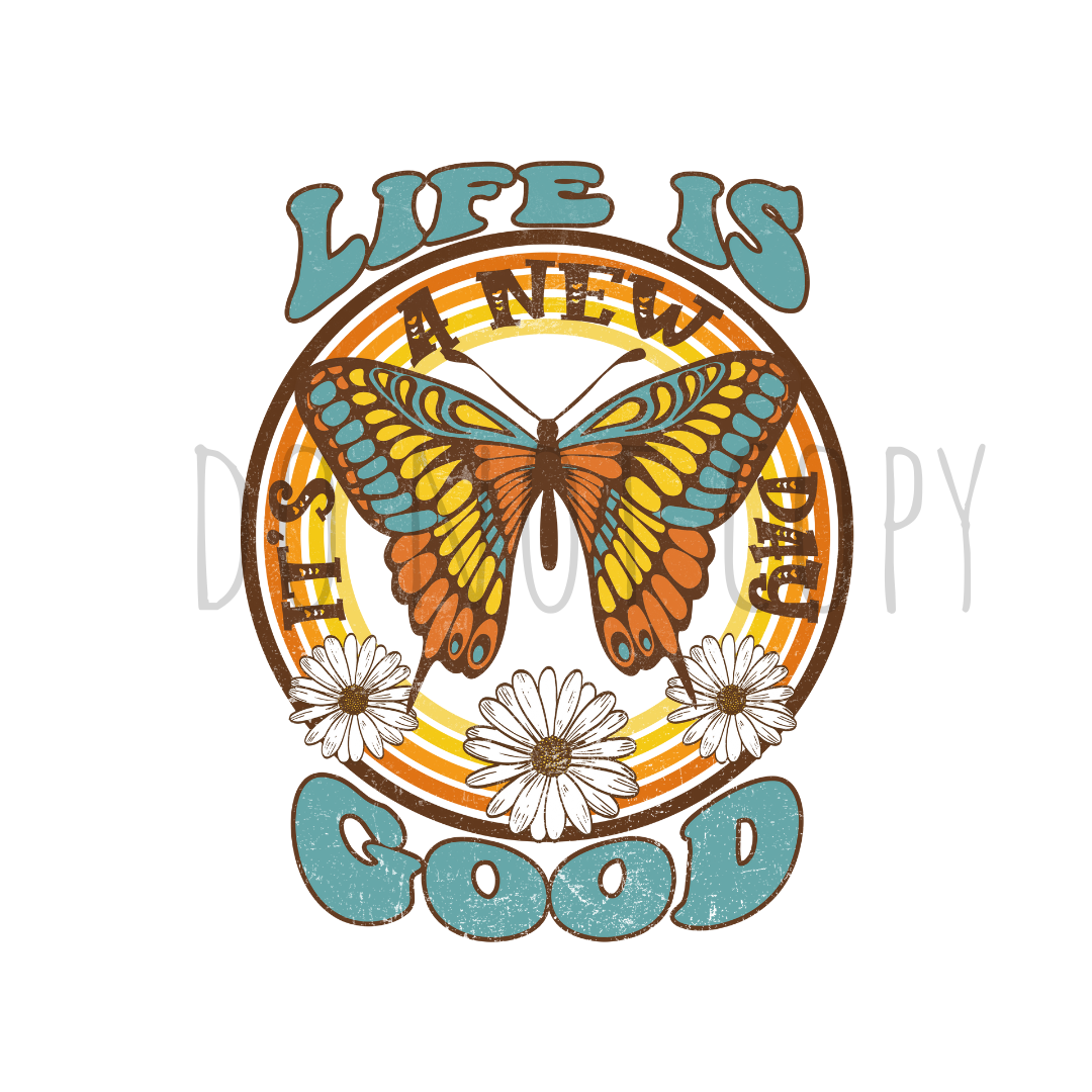 Life is good DTF transfer