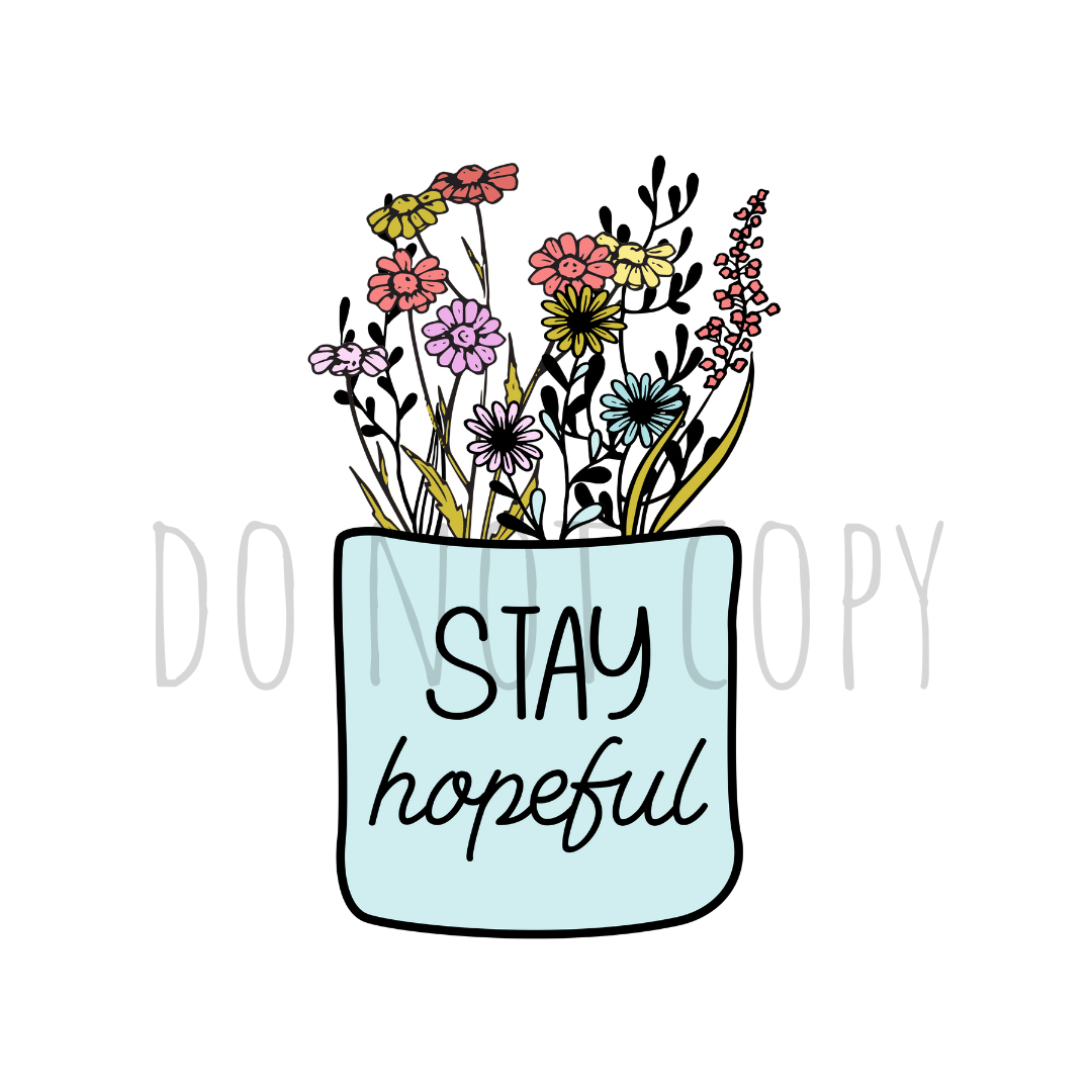 Stay hopeful DTF transfer