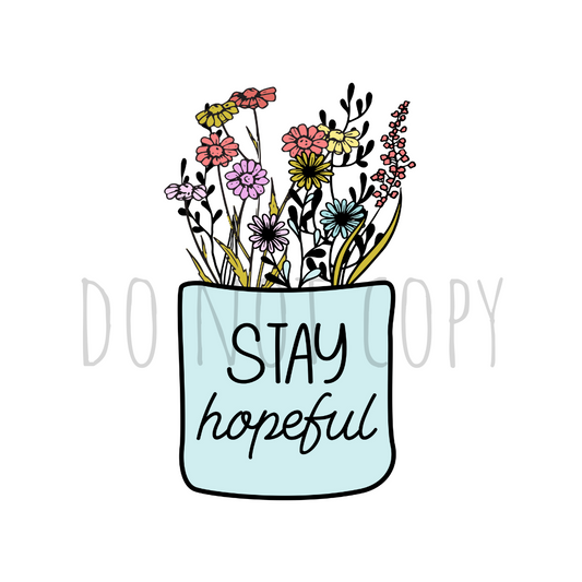 Stay hopeful DTF transfer