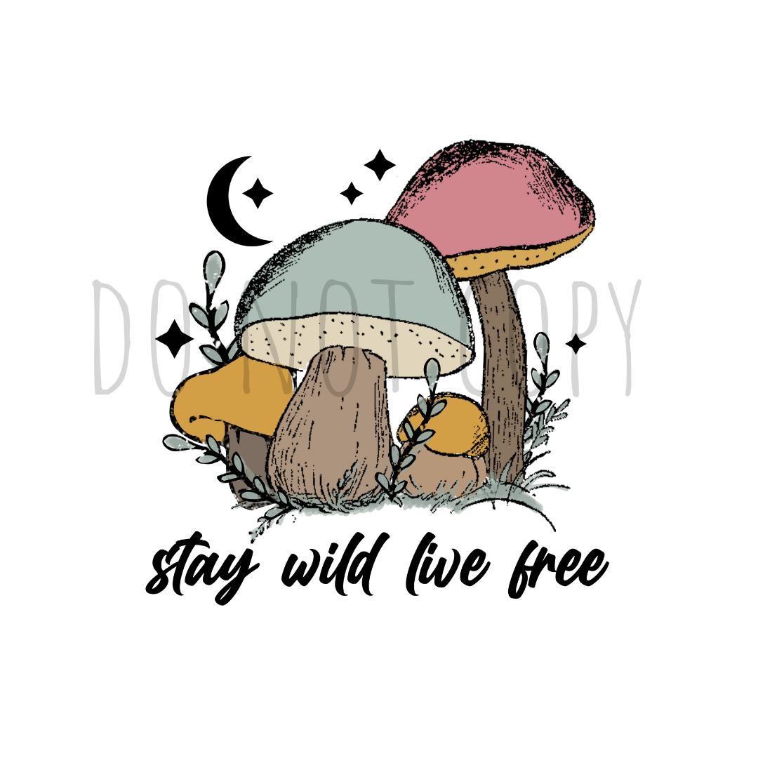 Stay wild live free DTF transfer