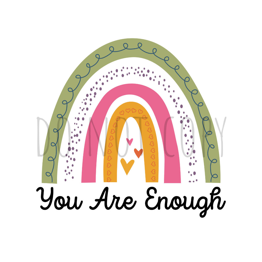 You are enough DTF transfer