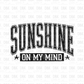 Sunshine on my mind DTF Transfer BLACK