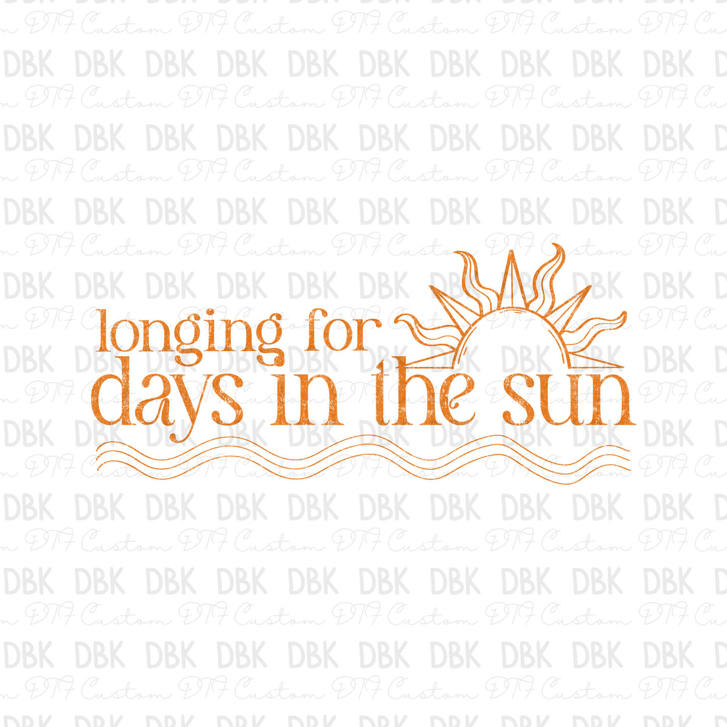 Longing for days in the sun DTF Transfer ORANGE