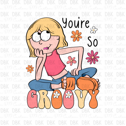 You're So Groovy DTF transfer K104