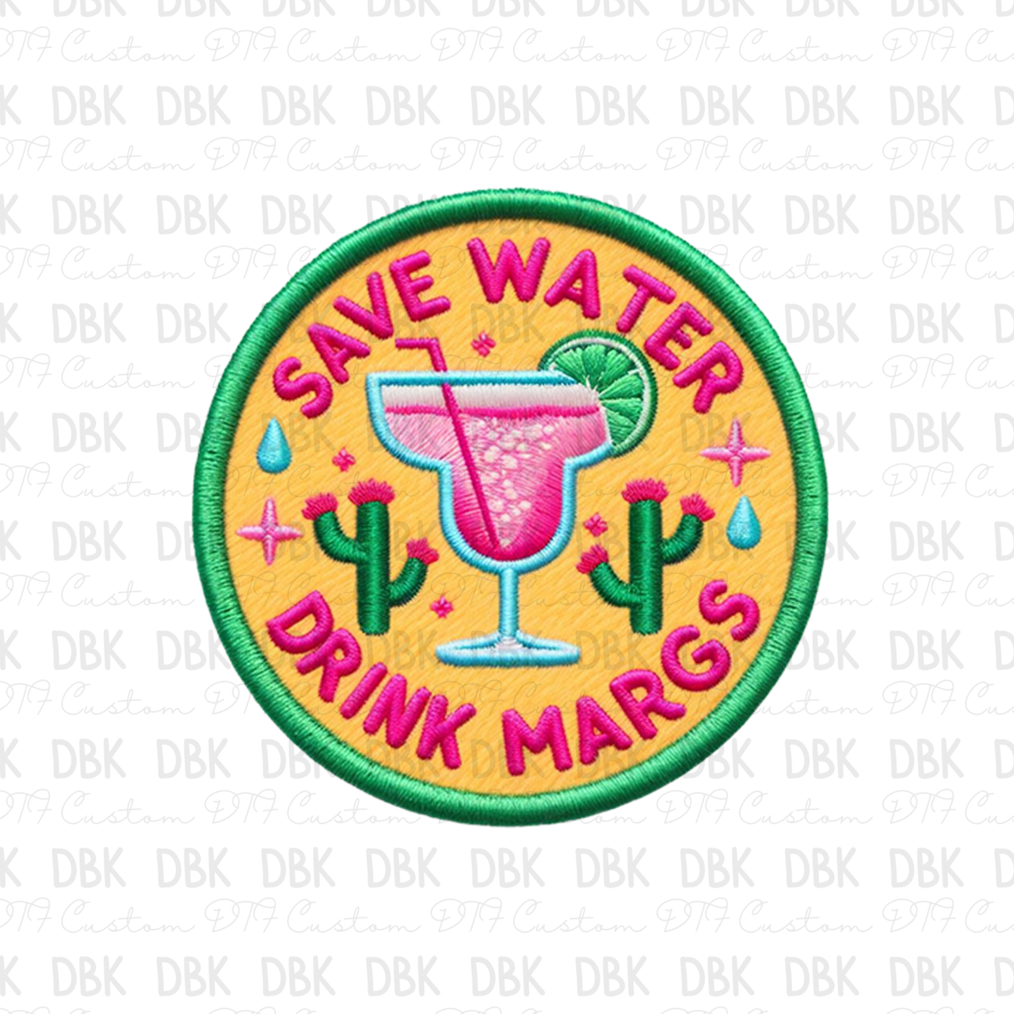 Save water drink margs DTF Transfer B228