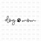 Dog mom DTF transfer N201