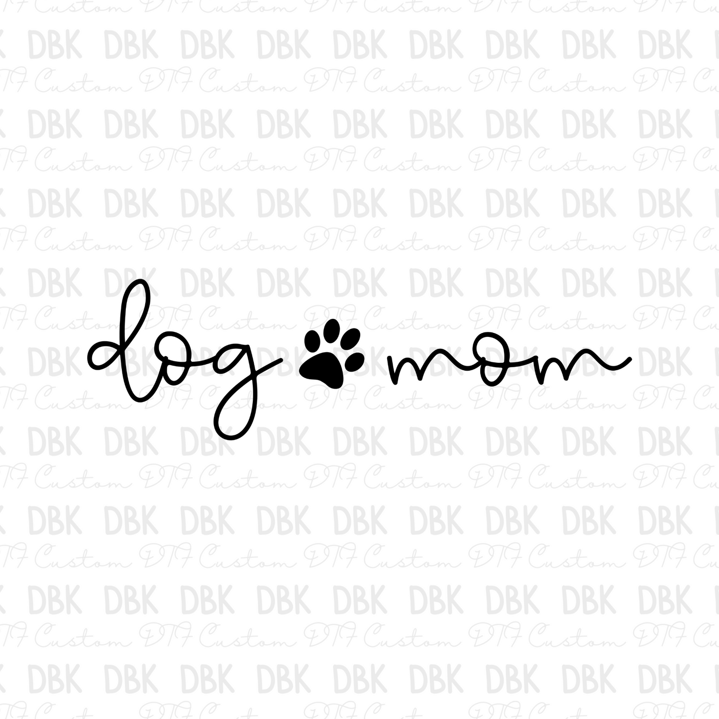 Dog mom DTF transfer N201