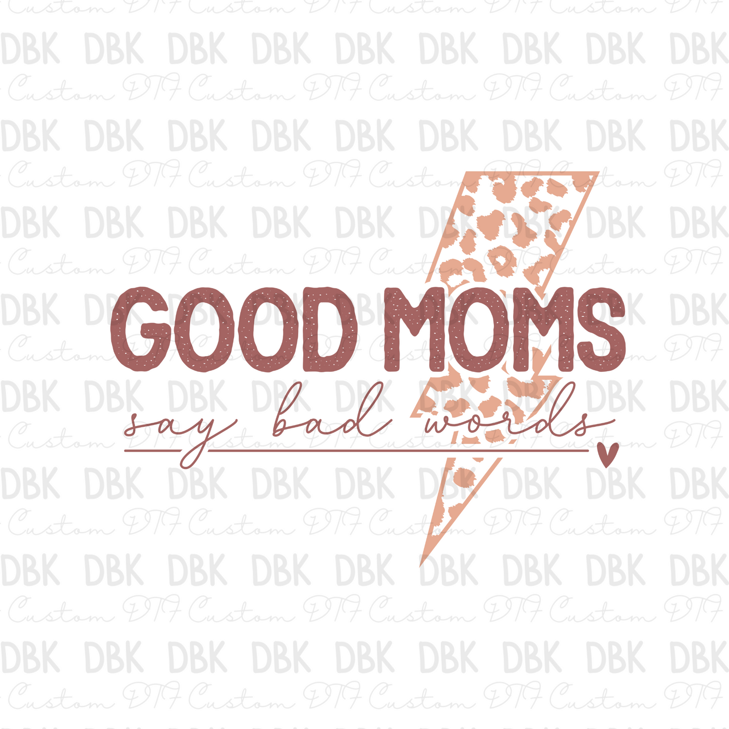 good moms say bad words DTF Transfer I38