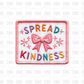 Spread Kindness DTF transfer B54