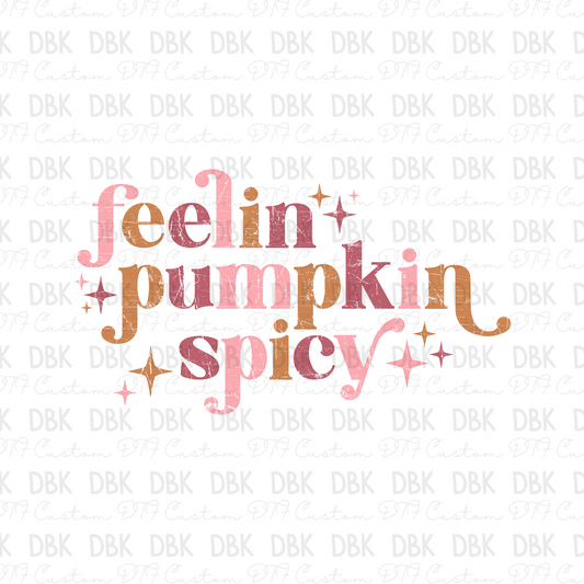 Feelin Pumpkin Spicy DTF Transfer F32