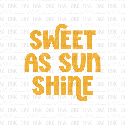 Sweet as sunshine DTF Transfer