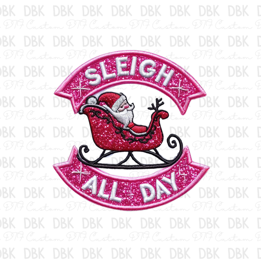 Sleigh All Day DTF transfer B307