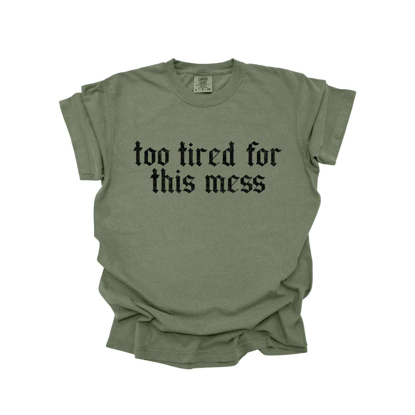 Too Tired for this mess DTF Transfer