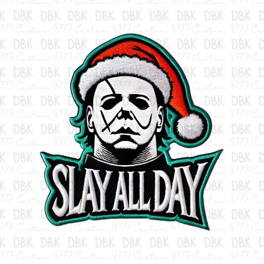 Slay all Day DTF Transfer B261