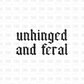 Unhinged and Feral DTF Transfer