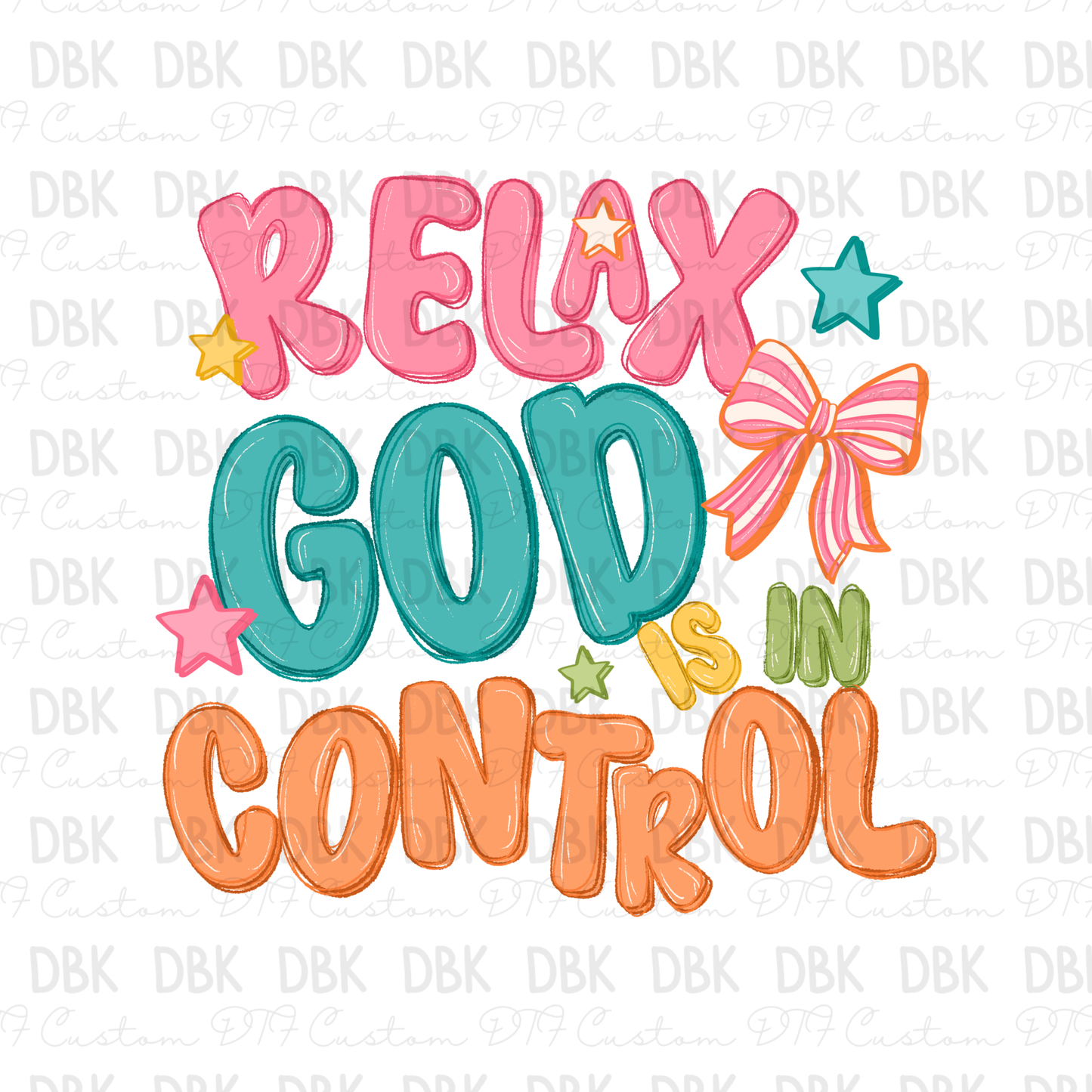 Relax God is in control DTF Transfer