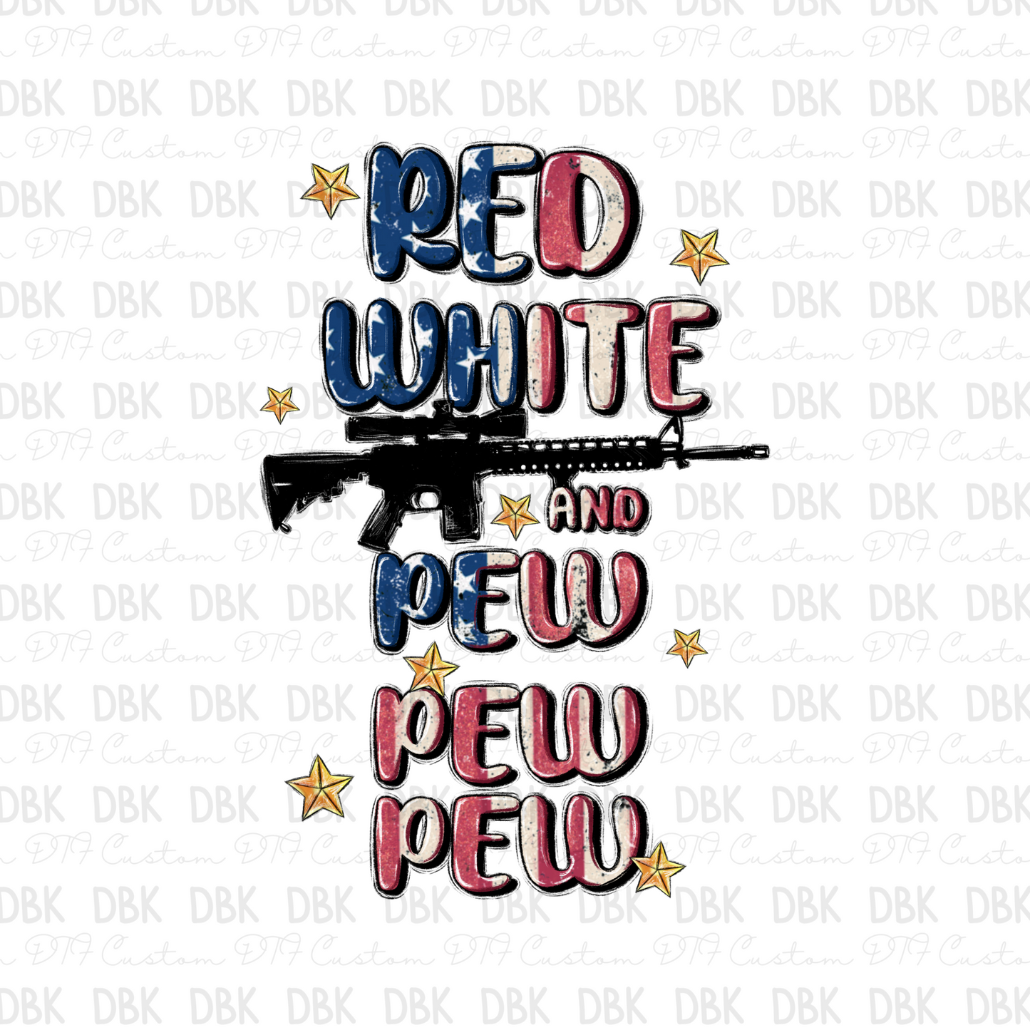 red white and pew pew pew DTF Transfer
