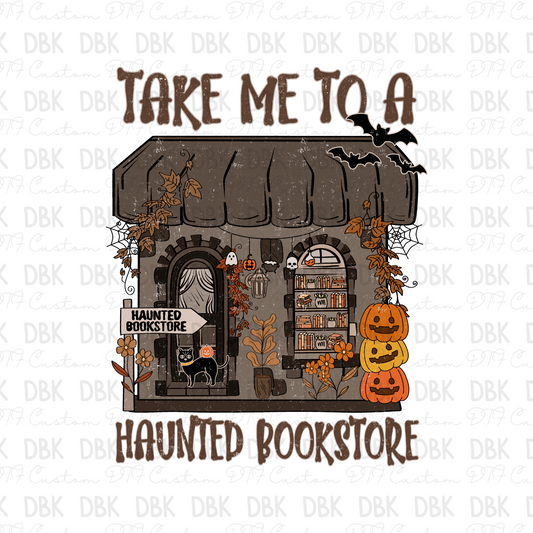 Take me to a Haunted Bookstore DTF Transfer H303