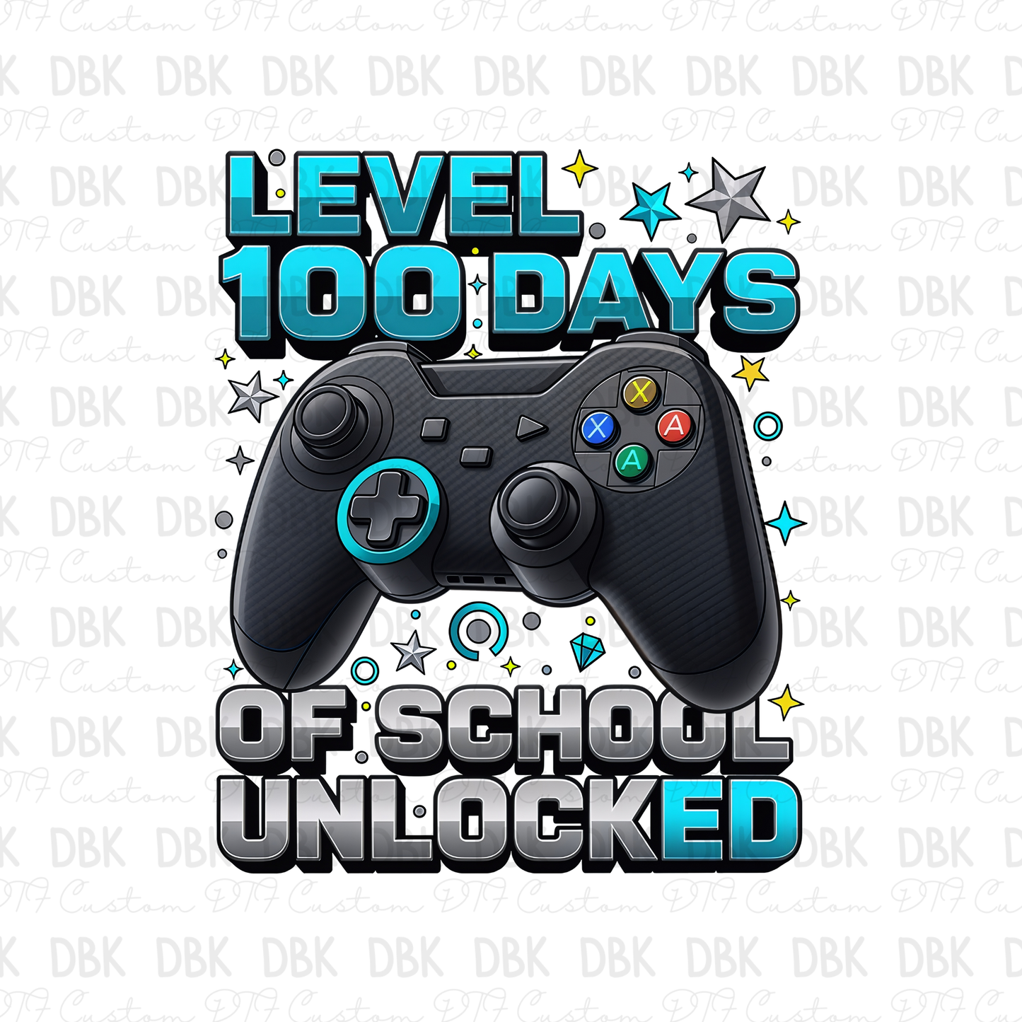 Level 100 days of school unlocked DTF Transfer A281