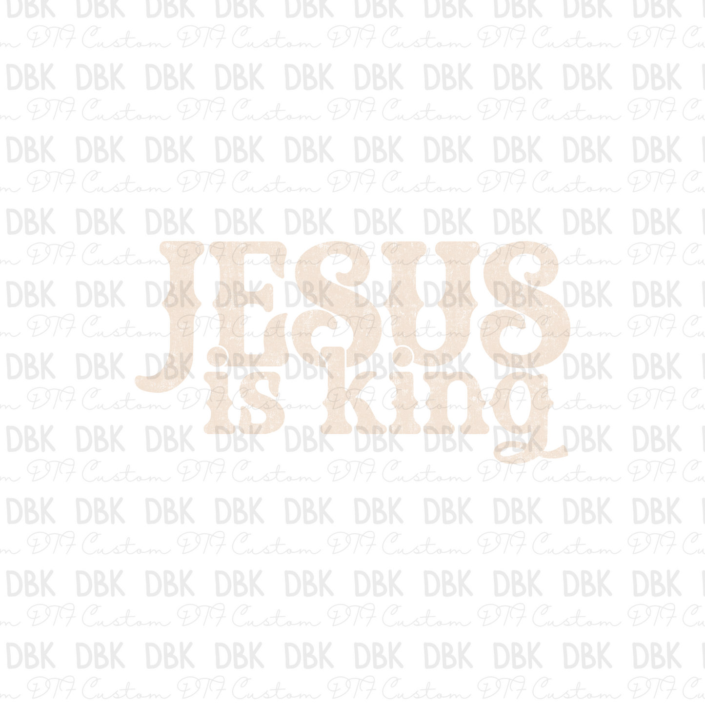 Jesus is King DTF Transfer CREAM
