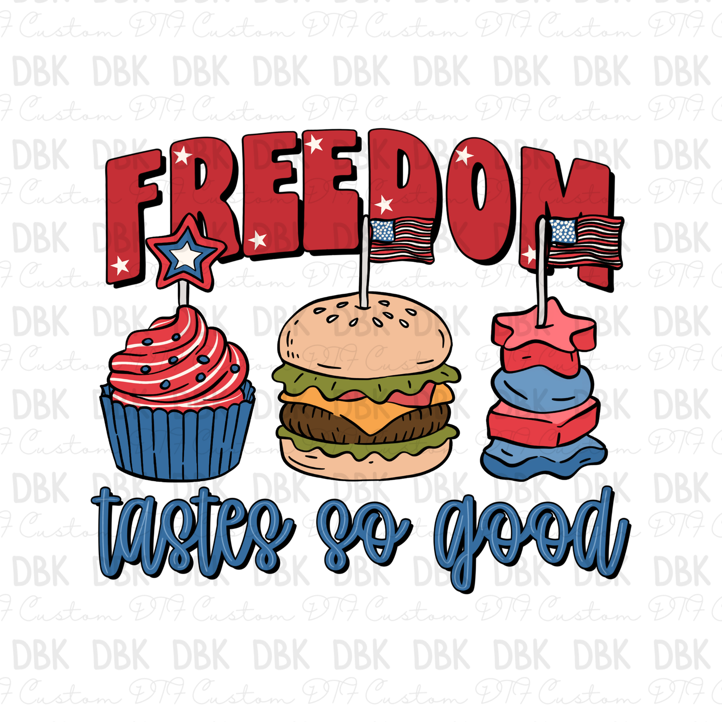 Freedom taste so good DTF Transfer