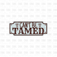 Can't be tamed DTF transfer K54