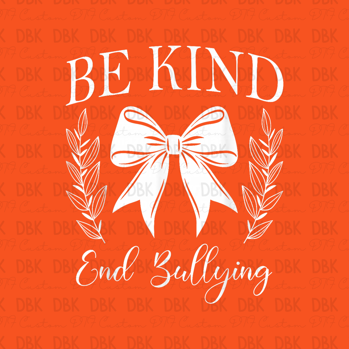 Be Kind End Bullying DTF Transfer U11