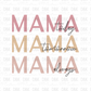 Mama today mama tomorrow mama always DTF transfer N202