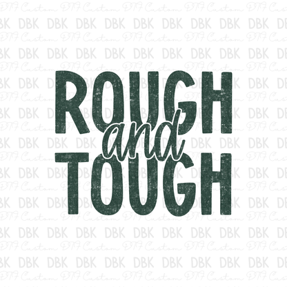 Rough and Tough DTF Transfer