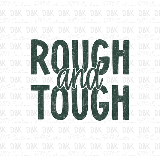 Rough and Tough DTF Transfer