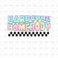 Hardcore Homebody DTF Transfer I271