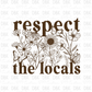 Respect the locals DTF Transfer BROWN