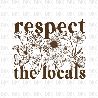 Respect the locals DTF Transfer BROWN