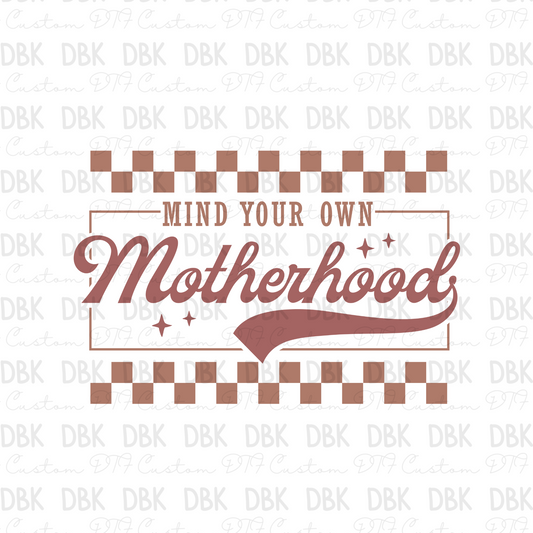 mind your own motherhood DTF Transfer N69
