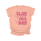 Slay all Day DTF Transfer