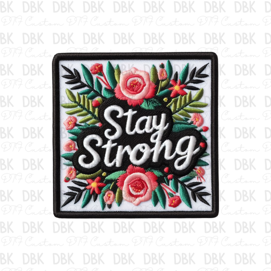 Stay Strong DTF transfer B286